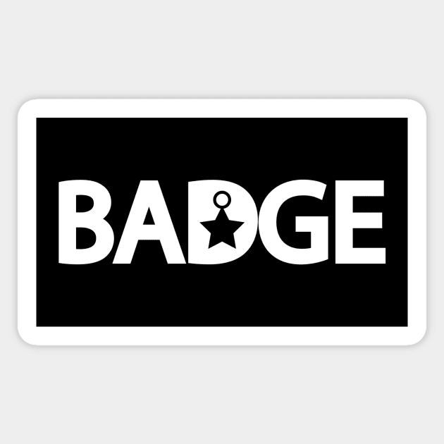 Badge being a badge Sticker by Geometric Designs